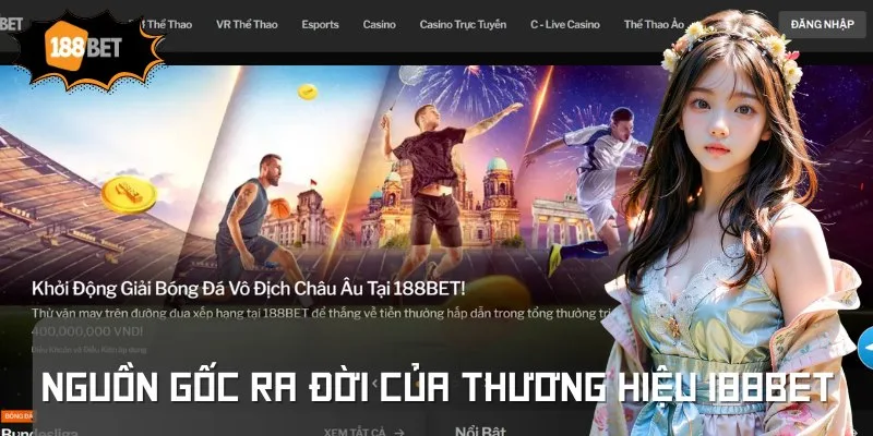 Chính thức ra mắt năm 2006, 188BET đã thành công khẳng định tên tuổi
