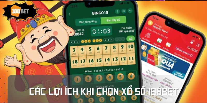 Các lợi ích khi chọn Xổ số 188BET